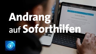 CoronaHilfen Der Andrang auf Soforthilfe ist enorm [upl. by Taro]