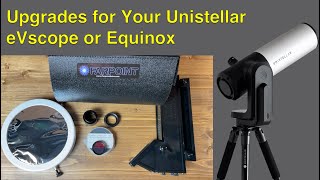 Upgrades for Your Unistellar eVscope or Equinox [upl. by Engracia]