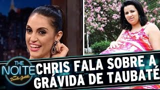 Chris Flores revela como desmascarou a Grávida de Taubaté  The Noite 070317 [upl. by Christiansen]