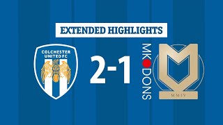 Extended Highlights  Colchester United 21 MK Dons [upl. by Laeahcim]