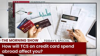 How will TCS on credit card spend abroad affect you [upl. by Eliath]