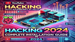 Hacking With Raspberry Pi Pico  Complete Installation Guide in 2024 [upl. by Katharyn]