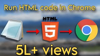 how to run HTML program using notepad and chrome  HTML  Chrome [upl. by Gnouhk]