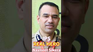 Real Hero IPS Navneet Sikera [upl. by Ibocaj40]