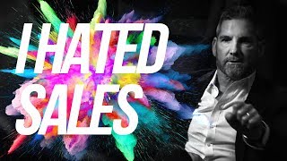 I Hated Sales  Grant Cardone [upl. by Anigroeg89]