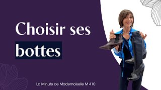 Comment bien choisir ses bottes   La Minute de Mademoiselle M410 [upl. by Eelsew]