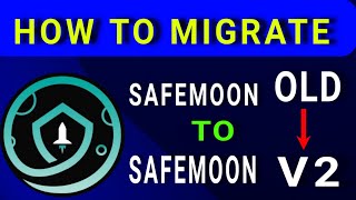 Safemoon How to Migrate Safemoon V2  exchange Safemoon old to New safemoon [upl. by Erina112]