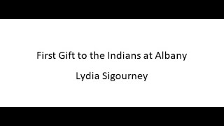 First Gift to the Indians at Albany  Lydia Sigourney [upl. by Nayarb]