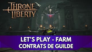 Throne and Liberty Gameplay FR  Lets Play  Farm des Contrats de Guilde [upl. by Ahtnamas]