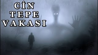 CİN TEPE KÖYÜ VAKASI  KORKU HİKAYELERİ [upl. by Leanor]