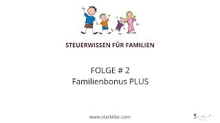 Steuerwissen für Familien  Folge 2  Familienbonus PLUS [upl. by Salomone421]