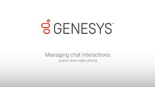 Genesys University Managing Chat Interaction in Interaction Desktop [upl. by Earl]