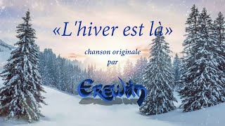 quotLhiver est làquot  Chanson originale par Erewän [upl. by Lachish]