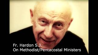 Fr John Hardon on Methodist amp Pentacostal Ministers [upl. by Berstine]