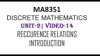 MA8551 DISCRETE MATHEMATICS UNIT2 VIDEO14 RECCURENCE RELATION INTRODUCTION [upl. by Mahgem]