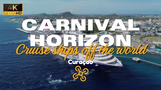 Cruise ship  Carnival Horizon  Curaçao  Drone 4K [upl. by Evin]