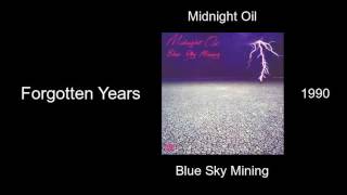 Midnight Oil  Forgotten Years  Blue Sky Mining 1990 [upl. by Rotceh]