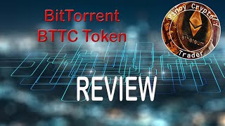 BitTorrent o BTTC Token Review [upl. by Sukul]