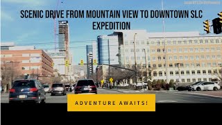 Scenic Drive Mountain View to Downtown SLC Expedition ScenicDrive [upl. by Norse128]