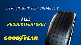 Goodyear EfficientGrip Performance 2 – Produktfeatures im Überblick [upl. by Attevroc149]