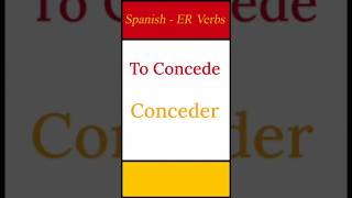 How to Pronounce To Concede in Spanish  Easily shorts [upl. by Gnuh]