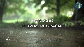 HIMNO 265 LLUVIAS DE GRACIA [upl. by Notsniw]