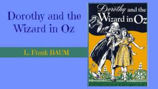 Dorothy and the Wizard of Oz by L Frank Baum  Audiobook [upl. by Novar]