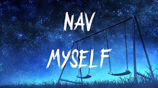 NAV  Myself Lyrics  Lyric Video [upl. by Natan]