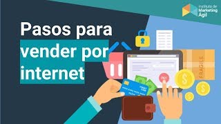 Cómo vender por internet pasos y consejos para empezar [upl. by Mulcahy82]