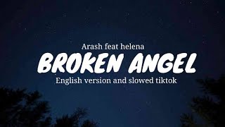 Arash ft Helena  Broken Angel English Version lyrics  slowed [upl. by Eireva]