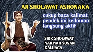 ILMU AJI SHOLAWAT ASHONAKA NARIYAHNYA SUNAN KALIJAGA [upl. by Lisetta]