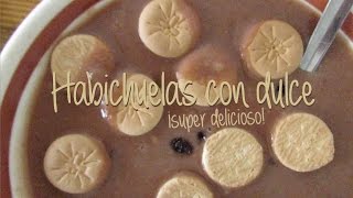 HABICHUELAS CON DULCE DOMINICANA POSTRE RECETA  Venado en la cocina [upl. by Ensign221]