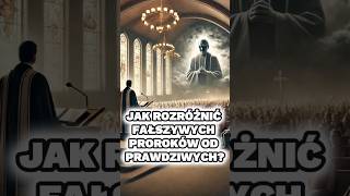 👹😨 Jak rozróżnić fałszywych proroków od prawdziwych biblia prorok czasyostateczne bóg [upl. by Adikram]