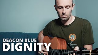 Dignity  Deacon Blue Cover by Scott Watson [upl. by Paolo]