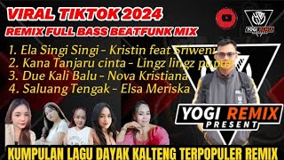 KUMPULAN DJ LAGU DAYAK KALTENG TOP POPULER VIRALNEW REMIX BEATFUNK FULL BASS TERBARU VIRAL TIKTOK [upl. by Artek]