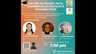 Webinaire 1 Les clés de succès De la Candidature au Doctorat à lEntretien Finale Partie 1 [upl. by Naimed]