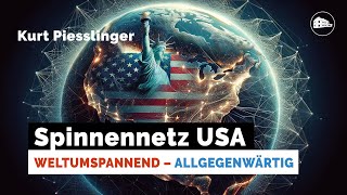 Spinnennetz USA  Weltumspannend  Allgegenwärtig  Kurt Piesslinger [upl. by Alakcim]