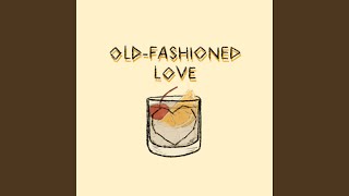 OldFashioned Love [upl. by Leahkim]