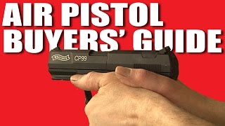 Air Pistol Buyers Guide [upl. by Reppep]