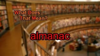 What does almanac mean [upl. by Spielman678]