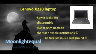 Lenovo X220  disassemble an old laptop for HDD and RAM upgrade or battery replacement [upl. by Mena213]