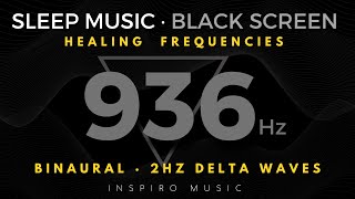 Healing sleep music · 936hz  DELTA WAVES FREQUENCY OF GODS BLACK SCREEN Pineal gland activation [upl. by Alcinia]