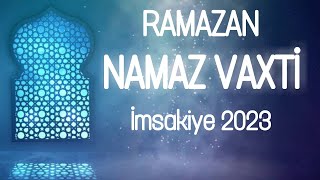 Ramazan İmsak Vaxtlari  Orucluq Vaxti Bakı  Ramazan Təqvimi 2023 [upl. by Remmus606]