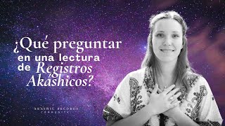 ¿Qué preguntar en una lectura de Registros Akáshicos [upl. by Airreis]