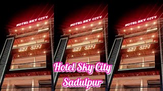 01 Hotel Sky City Sadulpur [upl. by Ailee569]