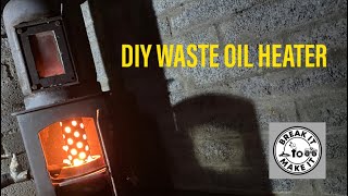 DIY WASTE OIL HEATER [upl. by Fante]