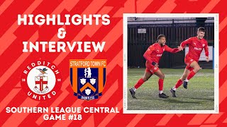 HIGHLIGHTS amp INTERVIEW  Redditch United vs Stratford Town [upl. by Leahcin]