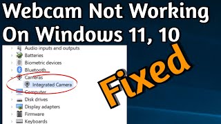 How To Fix Webcam Not Working on Windows 11 amp10  Webcam Camera Not Showing on Device Manager [upl. by Ylimme562]