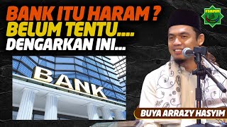 Bank Belum Tentu Haram  Dengarkan Ini  Buya Arrozy Hasyim [upl. by Nomal]