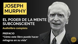 ‼️PREFACIO El Poder de la Mente Subconsciente  Joseph Murphy [upl. by Airetahs]